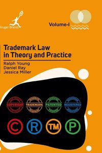 Cover image for Trademark Law in Theory and Practice Vol 1