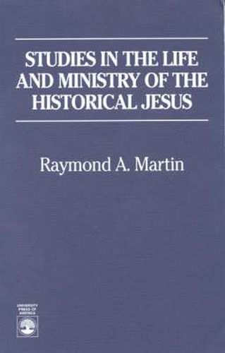 Cover image for Studies in the Life and Ministry of the Historical Jesus