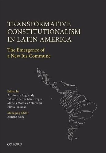 Cover image for Transformative Constitutionalism in Latin America: The Emergence of a New Ius Commune