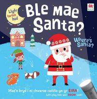 Cover image for Ble Mae Santa / Where's Santa?