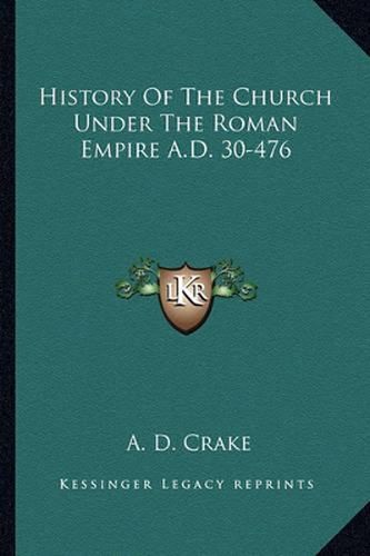 Cover image for History of the Church Under the Roman Empire A.D. 30-476
