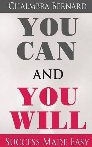 Cover image for You Can and You Will - Success Made Easy