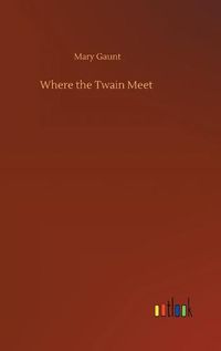 Cover image for Where the Twain Meet