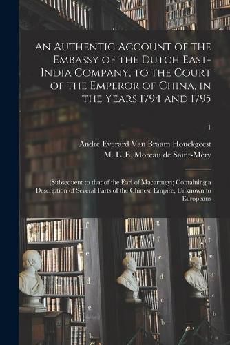 An Authentic Account of the Embassy of the Dutch East-India Company, to the Court of the Emperor of China, in the Years 1794 and 1795