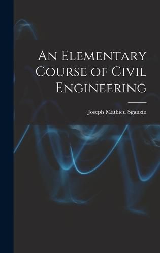 Cover image for An Elementary Course of Civil Engineering