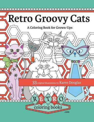 Cover image for Retro Groovy Cats: A Coloring Book for Grown-ups