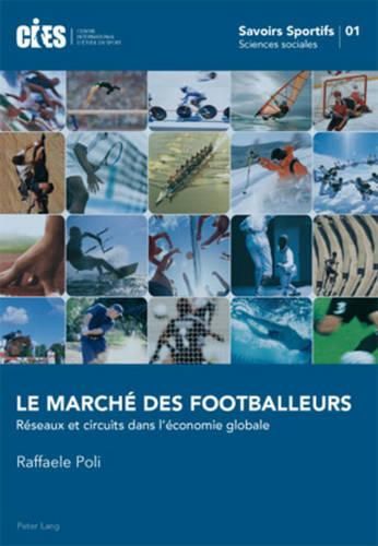 Cover image for Le Marche Des Footballeurs: Reseaux Et Circuits Dans l'Economie Globale