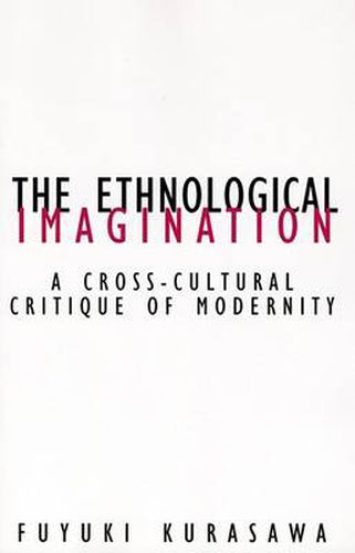 Cover image for Ethnological Imagination: A Cross-Cultural Critique Of Modernity
