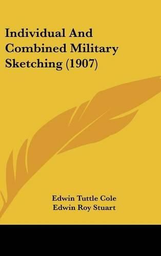 Cover image for Individual and Combined Military Sketching (1907)