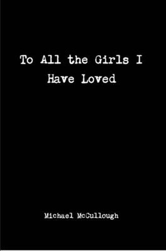 Cover image for To All the Girls I Have Loved