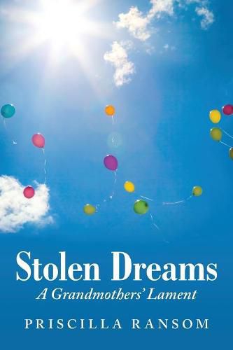 Stolen Dreams: A Grandmothers' Lament