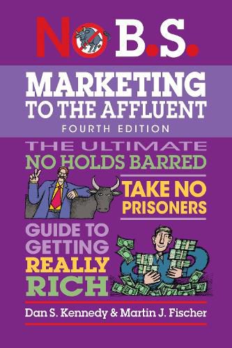 Cover image for No B.S. Marketing to the Affluent