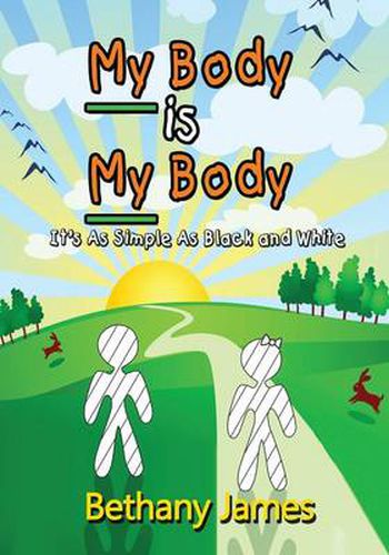 Cover image for My Body Is My Body: It's as Simple as Black and White