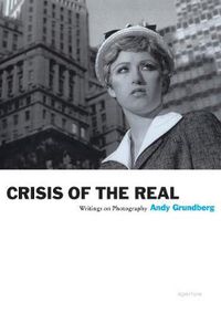 Cover image for Crisis of the Real: Writings on Photography