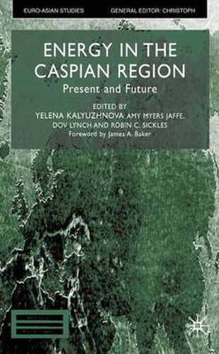 Cover image for Energy in the Caspian Region: Present and Future