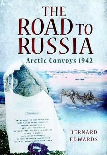 Cover image for Road to Russia: Arctic Convoys 1942