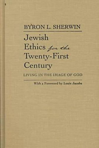 Cover image for Jewish Ethics for the Twenty-First Century: Living in the Image of God