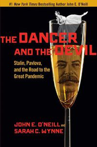 Cover image for The Dancer and the Devil: Stalin, Pavlova, and the Road to the Great Pandemic