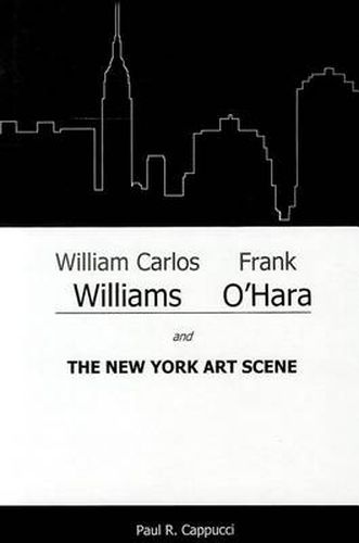 William Carlos Williams, Frank O'Hara, and the New York Art Scene