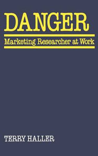 Cover image for Danger: Marketing Researcher at Work