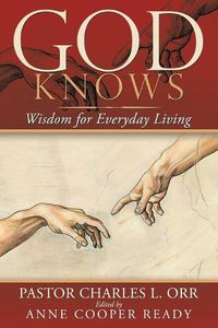 Cover image for God Knows: Wisdom for Everyday Living