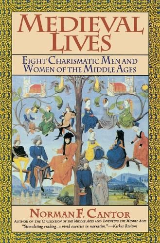 Cover image for Medieval Lives: Eight Charismatic Men and Women of the Middle Ages