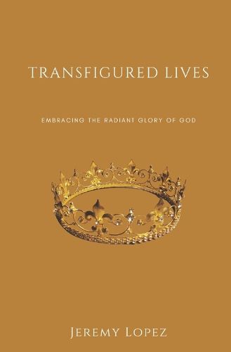 Transfigured Lives