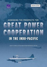 Cover image for Assessing the Prospects for Great Power Cooperation in the Indo-Pacific