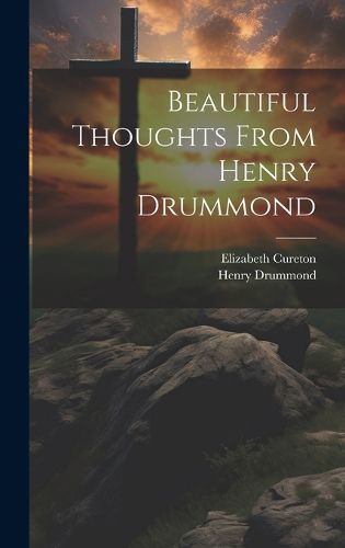 Cover image for Beautiful Thoughts From Henry Drummond
