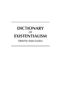 Cover image for Dictionary of Existentialism