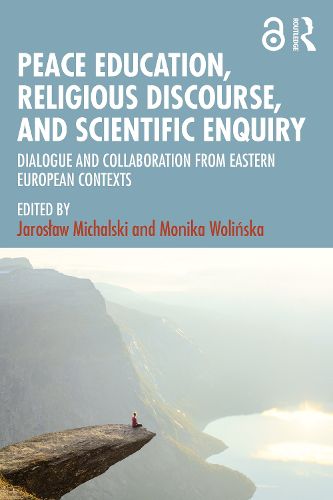 Cover image for Peace Education, Religious Discourse, and Scientific Enquiry