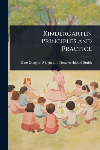 Cover image for Kindergarten Principles and Practice