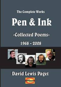 Cover image for Pen and Ink: Collected Poems - 1968-2008