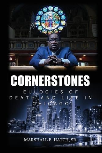 Cover image for Cornerstones - Eulogies of Life & Death in Chicago