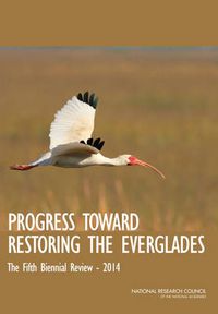 Cover image for Progress Toward Restoring the Everglades: The Fifth Biennial Review: 2014