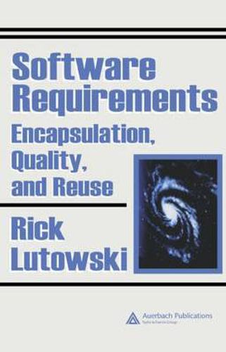 Cover image for Software Requirements: Encapsulation, Quality, and Reuse