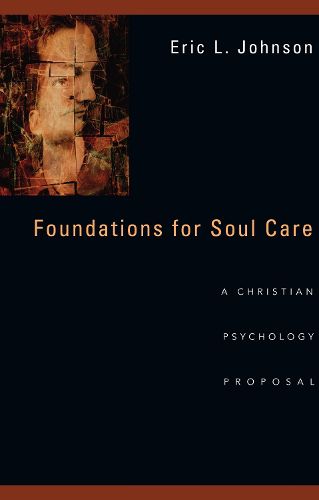 Cover image for Foundations for Soul Care - A Christian Psychology Proposal