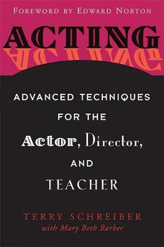Acting: Advanced Techniques for the Actor, Director and Teacher