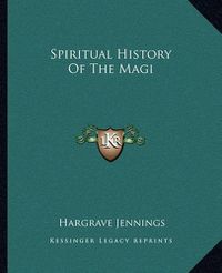 Cover image for Spiritual History of the Magi