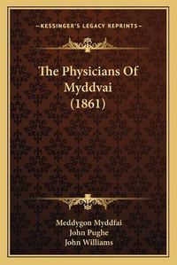 Cover image for The Physicians of Myddvai (1861)