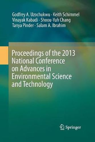 Proceedings of the 2013 National Conference on Advances in Environmental Science and Technology