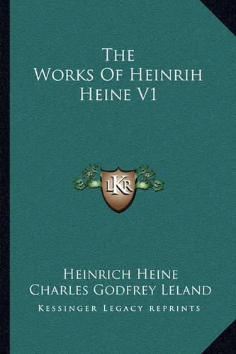 The Works of Heinrih Heine V1