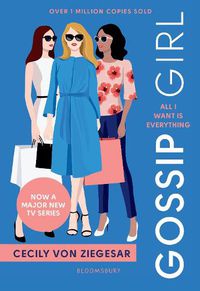 Cover image for Gossip Girl: All I Want Is Everything: Now a major TV series on HBO MAX