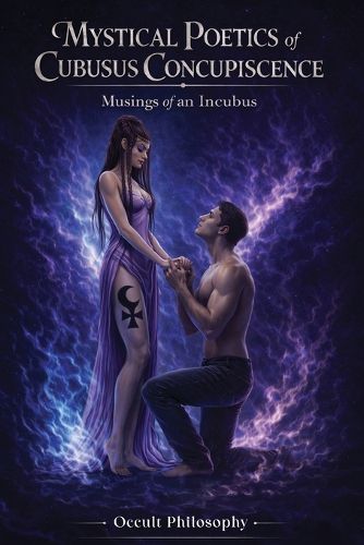 Cover image for Mystical Poetics Of Cucubus Concupiscence