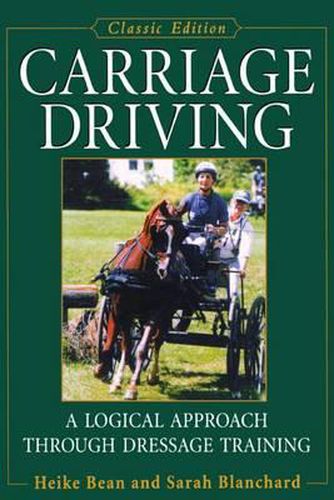 Cover image for Carriage Driving: A Logical Approach Through Dressage Training