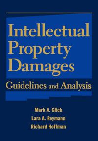 Cover image for Intellectual Property Damages: Guidelines and Analysis