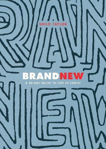 Cover image for Brand New: A 40-Day Guide to Life in Christ