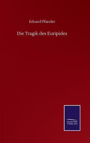 Cover image for Die Tragik des Euripides