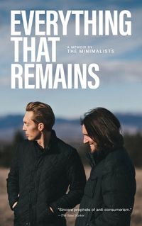 Cover image for Everything That Remains: A Memoir by The Minimalists