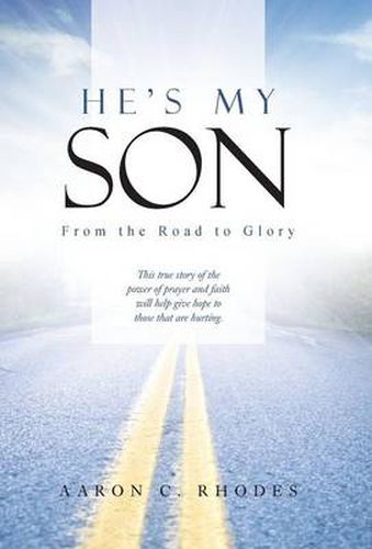 Cover image for He's My Son: From the Road to Glory